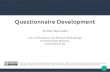 Questionnaire Development - GitHub Pages Development.pdf · Questionnaire Development 27 2. Focus group discussion (FGD). Consists of representative sample of target population. Focused