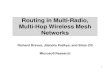 Routing in Multi -Radio, Multi-Hop Wireless Mesh …cseweb.ucsd.edu/classes/sp07/cse291-d/presentations/...Multi-hop Wireless Networks Stationary Nodes Mobile Nodes Motivating scenario