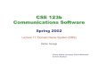 CSE 123b Communications Software · May 14, 2002 CSE 123b – Lecture 11 -- DNS 11 DNS Records DNS: distributed db storing resource records (RR) z Type=A nameis hostname valueis IP