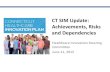 CT SIM Update: Achievements, Risks and Dependencies · 6/11/2015  · SIM Components & Timeline: Evaluation 13 EVALUATE, LEARN, ADJUST 2015 2016 Initiatives & Work Steps Q1 Q2 Q3