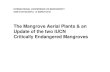 The Mangrove Aerial Plants & an Update of the two IUCN ... · The Mangrove Aerial Plants & an Update of the two IUCN Critically Endangered Mangroves Jean W. H. Yong (“John” 杨远方),
