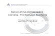FACILITATING CONVERGENCE : Licensing - The Malaysian ...€¦ · points Provision of a particular function or capability to end user(s) Provision of content ... activities may fall