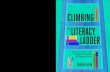 LADDER CLIMBING - ASCDfiles.ascd.org/pdfs/publications/books/Climbing-the-Literacy-Ladder... · and writing: Emergent, Beginning, Fledgling, Transitional, Fluent, and Independent.