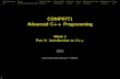 COMP6771 Advanced C++ Programmingcs6771/16s2/lectures/lec01-2.pdf · (implementation) library, its developer will provide #include les, i.e., an interface containing their declarations..