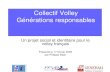 Développer le Collectif Volley Générations responsablesextranet.ffvb.org/data/Files/proces_verbaux/cdf/cd... · Collectif Volley Générations responsables. Joueurs et joueuses