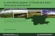 Landscape Character Assessment · landscape and landscape character and to offer guidance in the application of Landscape Character Assessment (LCA) to professionals and lay persons