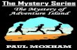 The Mystery of Adventure Island - DropPDF1.droppdf.com/files/baSCM/the-mystery-of-adventure...Box Set: The Mystery Series Collection (Short Stories 1-4) The Mystery Series Collection