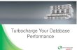 Turbocharge Your Database Performance · DB 12c BETA user ... OEM 12c since Product Launch OAUG EM for Apps SIG co -chair OEM12c CAB Member IOUG Solaris SIG Leader. Erik Benner. VP