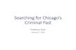 Searching for Chicagoâ€™s Criminal â€کPeriodizingâ€™ the Period 1870â€™s 1880â€™s 1890â€™s 1900â€™s