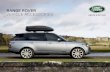 RANGE ROVER VEHICLE ACCESSORIES · *Roof Rails and Cross Bars are required for all Land Rover roof-mounted accessories. Objects placed above the roof-mounted satellite antenna may