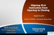 Aligning&ELA& Instructionfrom& OpeningtoClosing · S.P.$A.C.E.S. District$Learning$Day September16,2016 12:15 – 3:15 English$III$and$IV Aligning&ELA& Instructionfrom& OpeningtoClosing