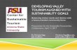 DEVELOPING VALLEY TOURISM ALIGNED WITH …TOURISM ALIGNED WITH SUSTAINABILITY GOALS Balancing visitor needs and desires with a future-minded community focus Presentation for the Sustainable