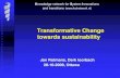 Transformative Change towards sustainabilityKnowledge network for System Innovations and transitions () Transformative Change towards sustainability Jan Rotmans, Derk loorbach 28-10-2009,