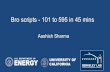 Aashish Sharma - old.zeek.org · Aashish Sharma. UNIVERSITY OF CALIFORNIA Zeek scripts - 101 to 595 in 45 mins Aashish Sharma •"Bringing Science Solutions to the World" •Hundreds