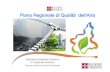 Piano Regionale di Qualità dell’Aria...2019/10/02  · di qualità dell’aria Reporting annuale dei dati di qualità dell’aria e delle misure di Piano. Sviluppo degli strumenti