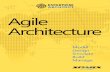 Agile Architecture · 2017. 7. 28. · technology, to support the needs and requirements of the modern, agile company. For more information please visit sparxsystems.com Agile Described
