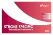 Stroke-Specific Education Framework - NHS Wales€¦ · stroke-specific knowledge and skills which need to be added to the generic skills that health, social, voluntary and independent