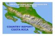 COUNTRY REPORT COSTA RICA - Home | UNDRR · COSTA RICA WORLD CONFERENCE ON DISASTER REDUCTION KOBE, HYOGO, JAPAN. NATURAL HAZARDS AND VULNERABILITY IN COSTA RICA. CURRENT STATE OF