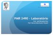 PMR 2490 - Laboratório - USP · Aula 1: Modelo ER, Modelagem conceitual, Modelagem de Dados, ... Exercícios e tutoriais poderão ser enviados para casa. Cada aluno deve reproduzir
