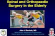 Spinal and Orthopaedic Surgery in the Elderly...Spinal and Orthopaedic Surgery in the Elderly Alan H Daniels, MD Spine Division, Department of Orthopaedics Warren Alpert School of