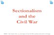 Sectionalism and the Civil Warsmmstracydavis.weebly.com/uploads/5/7/8/1/57811487/... · that led to the Civil War including slavery, states rights, nullification, Missouri Compromise,