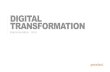 DIGITAL TRANSFORMATION€¦ · DIGITAL TRANSFORMATION SIMON McEWEN - 2016. 3 TYPES OF ORGANISATIONS Digitally reactive Digitally strategic Digitally ... Digital project Business strategy