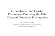 Groundwater and Coastal Phenomena Preceding the 1944 ... · • Extensive tsunami damage over West Japan ... In 1603 Tokugawa Shogunate was established but the center of culture was