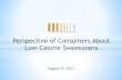 Perspective of Consumers About Low-Calorie Sweeteners · International association representing the low-calorie food and beverage industry, including the manufacturers and suppliers