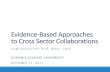 Evidence-Based Approaches to Cross Sector Collaborations Presentation... · 17/11/2010  · vibrant, structured, cross-sector partnerships. These partnerships should share a vision