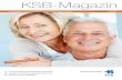 KSB-Magazin€¦ · Versorgung hat Priorität. Lesen Sie dazu in diesem KSB-Magazin über die innovativen Techniken, die unsere Chirurgen anwenden. Mitunter leisten unsere Spezialistinnen