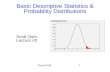 Basic Descriptive Statistics & Probability Distributionsoser/p509/Lec_02.pdf · Basic Descriptive Statistics WHAT IS THIS DISTRIBUTION? Often the probability distribution for a quantity