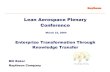 Lean Aerospace Plenary Conference - DAU Sponsored Documents/Raytheon … · KM Communities/Users R6_TM Community – R6_TM Leadership – Master Experts 41 – Experts ~1275 – Specialists