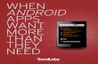 WHEN THEY NEED · Android based. More than 39 million Android-based smartphones, it said, were shipped to Asia/Pacific. A Nielsen report further stated that Android led in terms of
