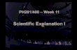 Scientific Explanation I 11/PoS Week 11.pdf · Explanation of Laws: According to Hempel and Oppenheim, we can have DN explanations not only of particular facts but also of laws. Example: