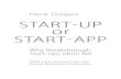 Henk Zeegers START-UP o r START-APP · 2020. 1. 22. · Start-Up or Start-App start-ups, in its relation to the activities and contributions of the other actors in the arena: universities,