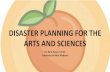Dr. Barb Russo, C.E.M. University of West Alabama Planning for the Arts... · 2019. 11. 19. · Dr. Barb Russo, C.E.M. University of West Alabama. DISASTER PLANNING FOR THE ARTS AND
