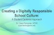 Creating a Digitally Responsible School Culture€¦ · Lesson Option #1 Materials PPT: Plagiarism Plagiarism Video created by Giggles 'n Bits Monthly Reinforcement Plan Weekly announcements