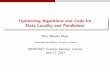 Optimizing Algorithms and Code for Data Locality and Parallelismmmorenom/Publications/SHARCNET... · 2013. 6. 17. · Hierarchical memories and their impact on our programs CPU Cache