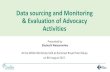 Data sourcing and Monitoring & Evaluation of Advocacy ... · 10/7/2017  · Data Visualization and Storytelling Data visualization: a visual representation of data that has been abstracted