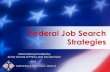 Federal Job Search Strategies - Schar School of Policy and ... · Selected 2017 starting salaries City GS-5 GS-7 GS-9 GS-11 Atlanta $34,454 $42,678 $52,204 $63,161 Chicago $36,209