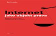 Internet - knihy.nic.cz · 2.2 Falešná dichotomie vztahu soukromí a práva na informace — 37 2.3 Informační společnost a metamorfózy ochrany soukromí, zejména pak legitimního