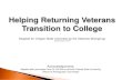 Helping Returning Veterans Transition to College · Up to 20% - of returning Operation Iraqi Freedom /Operation Enduring Freedom veterans have been diagnosed with TBI . 4 . If asked