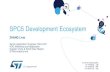 SPC5 Development Ecosystem - STMicroelectronics · SPC5 Development Ecosystem ZHANG Livia Senior Application Engineer, Micro BU ADG Marketing and Application Greater China & South