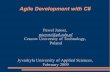 Agile Development with C#riad.pk.edu.pl/~pjarosz/agile/agile11.pdf · Plan of the lectures Monday 13.00-15.30 The manifesto of the Agile Alliance eXtreme Programming Agile planning