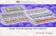 Egg Packaging Products Fresh Eggs - RJ Schinner · 2020. 3. 27. · Foodservice / Food Packaging 1900est W Field Court • Lake Forest, IL 60045 • 800.749.7257 • customer_service_macon@pactiv.com