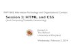 Session 2: HTML and CSS - GitHub Pageslintool.github.io/UMD-courses/INFM603-2014s/slides/session02.pdf · INFM 603: Information Technology and Organizational Context! Jimmy Lin! The