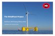 The WindFloat Project · Offshore Installation Offshore Commissioning Testing and Monitoring Sep, 09 Jan, 10 Sep, 10 Sep, 11 May, 11 … Nov, 11 Dez, 11 Ago, 13 Sep, 11 Sep, 11 Project