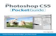 The Pocket Guide Library... · xiv The Photoshop CS5 Pocket Guide Photoshop application. In fact, I don’t cover any of the additional features in Photoshop Extended (such as 3D