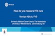 How do you measure HIV cure - Southern African HIV ......the potential for HIV cure in HIV-infected patients requiring allogeneic stem cell transplantation for hematological disorders.