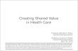 Creating Shared Value in Health Care...– Supplier diversity , purchasing more than $1.5 billion from women and minority- owned firms in 2014 alone – Investing approximately $2